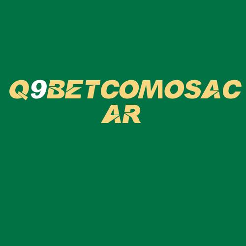 Logo da Q9BETCOMOSACAR